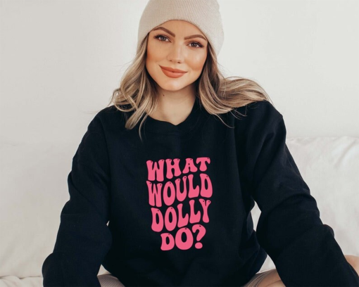 What Would Dolly Do Hoodie, Country Fan Hoodie, Country Music Hoodie, Dolly Parton Hoodie, Music Lover, Nashville Shirt, Tennessee Hoodie