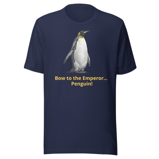 Emperor Penguin, Penguin shirt, Wildlife shirt, Penguin lover gift, Funny penguin, Humorous design, Animal humor, Emperor Penguin art, Penguin fan, Penguin gift, Penguin costume, Antarctic bird, Tuxedo bird