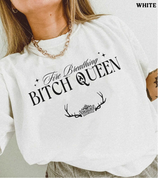 Fire Breathing Bitch Queen Shirt Fireheart Aelin Galathynius To Whatever End Throne of Glass Acotar Merch Sarah J Maas Terrasen Whitethorn