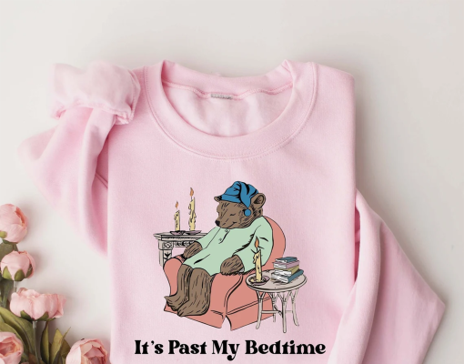 It’s Past My Bedtime Sweatshirt, Funny Crewneck, Funny Meme Sweater, Sleepy Bear Sweatshirt, Trendy Y2k Shirt