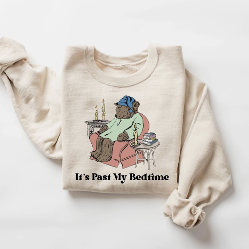 It’s Past My Bedtime Sweatshirt, Funny Crewneck, Funny Meme Sweater, Sleepy Bear Sweatshirt, Trendy Y2k Shirt