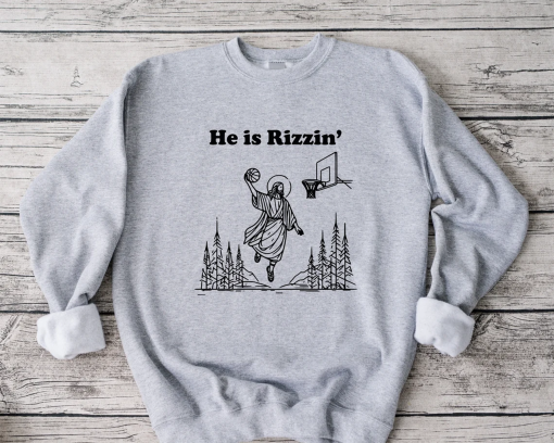 He Is Rizzin’ Sweatshirt, Funny Easter Sweatshirt, Christian Sweatshirt, Religious Sweatshirt, Jesus Basketball Easter Shirt, Easter Gift