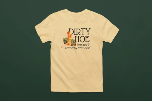 Dirty Hoe Garden Supply Co Funny Adult Humor Unisex Tee