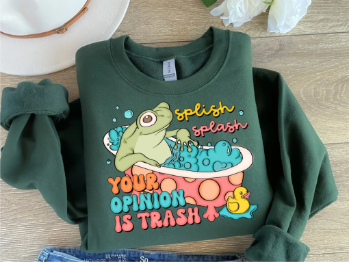 Splish Splash Your Opinion is Trash Sweatshirt, Funny Froggy Sweatshirt, Funny Sarcastic Sweatshirt, Cute Meme Sweatshirt,Cute Sarcasm Shirt