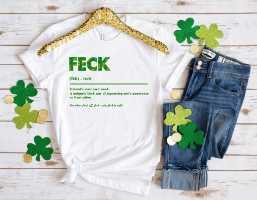 Feck Irish Sweater, Shamrock Sweatshirt, St Patrick’s Day Sweater, Irish Sayings T-Shirt, Shamrock Sweatshirt, Leaf Clover Irish Shirt