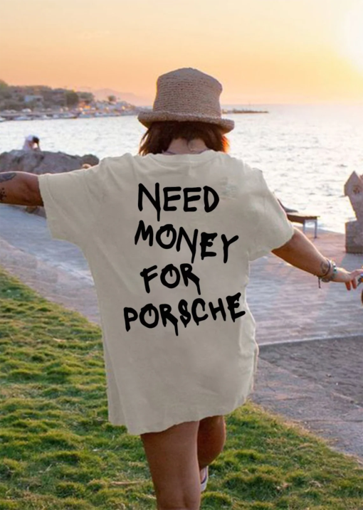 Need Money For Custom Tshirt, Need Money For Porche, Meme car Sweatshirt, Need Money Hoodie For Him, Gift To him, Unisex Tshirt