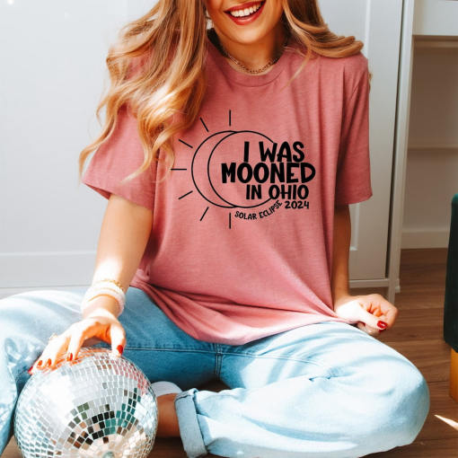 I Was Mooned In Ohio shirt – Solar Eclipse shirt – Solar Eclipse Shirt – Mooned Shirt – Ohio shirt – Solar Eclipse 2024 – Path of Totality