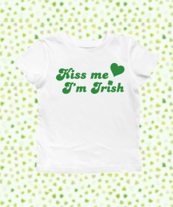 Kiss Me I’m Irish Baby Tee, St…