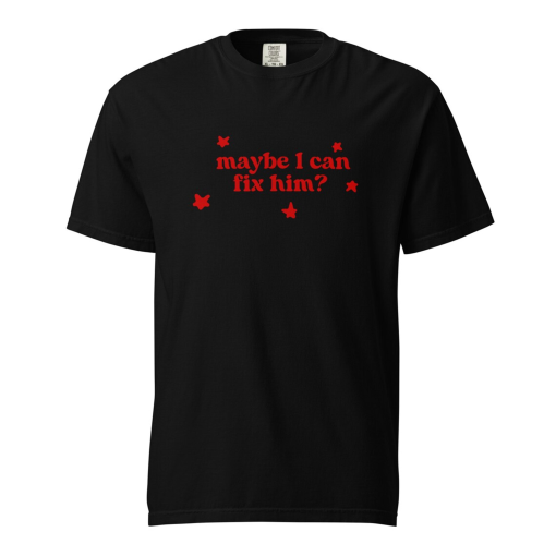 Maybe I Can Fix Him T-Shirt (Red)