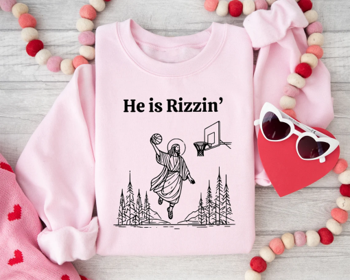 He is Rizzin’ Sweatshirt, He is Rizzin’, Funny Jesus Shirt, Humour Easter Shirt, Jesus Playing Basketball, Christian Easter Easter Day Gift