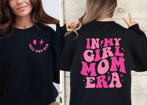 In My Girl Mom Era Sweatshirt, Girl Mama Comfort Colors Tshirt, Girl Mom Club, Girl Mom Tshirt, New Mom Gift, Gender, Crewneck Shirt Girl