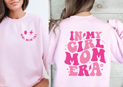 In My Girl Mom Era Sweatshirt, Girl Mama Comfort Colors Tshirt, Girl Mom Club, Girl Mom Tshirt, New Mom Gift, Gender, Crewneck Shirt Girl