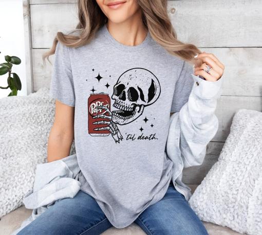 Till Death Dr. Pepper Shirt, Skeleton T-Shirt, Halloween Sweater, Cute Dr Pepper Shirt, Skeleton drinking Dr. Pepper Shirt