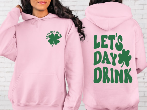 Lets Day Drink Sweatshirt – Drinking St Patricks Day Shirt – Lucky St Pattys Day Sweater – Cover Crewneck – Saint Patricks Day Sweatshirt