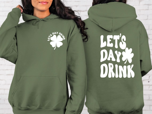 Lets Day Drink Sweatshirt – Drinking St Patricks Day Shirt – Lucky St Pattys Day Sweater – Cover Crewneck – Saint Patricks Day Sweatshirt