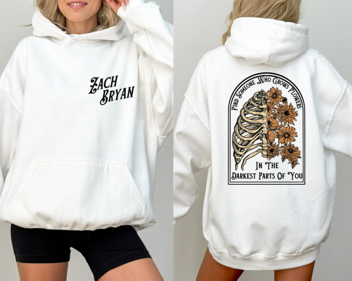 Zach Bryan Front and Back Printed Sweatshirt and Hoodie, Find Someone Who Grows Flowers In The Darkest Parts Of You,American Heartbreak Tour