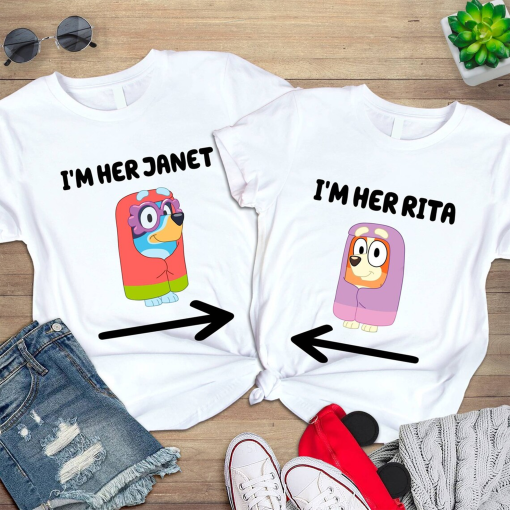 I’m Her Janet I’m Her Rita Shirt | Bluey Matching Shirt | Custom Bluey Family Shirt | Bluey Birthday Shirt | Bluey TV Show