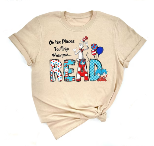 Oh The Places You’ll Go When You Read Dr. Seuss Shirt, Gift For Teacher, Girl’s Reading Day Outfit, Dr Seuss Birthday Party Tee