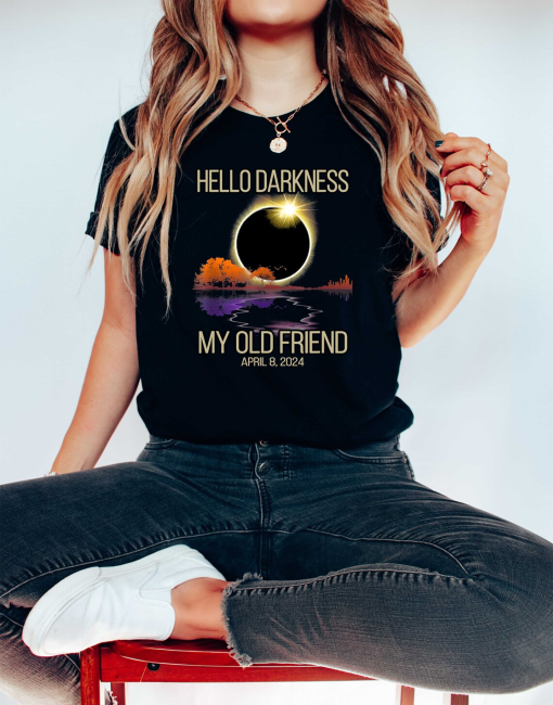 Hello Darkness My Old Friend T-shirt, April 8,2024 T-shirt, Total Solar Eclipse T-shirt, Celestial Event Shirt, Astronomy Gift T-shirt