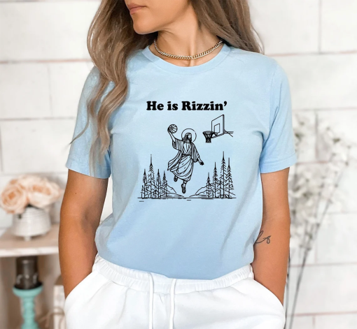 He Is Rizzin’ Shirt, Funny Jesus Shirt, Humor Easter Shirt, Christian Easter Shirt, Easter Gift, Easter Day Outfit, Jesus Basketball Easter