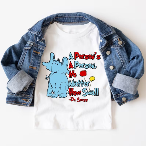 A Person’s a Person No Matter How Small, Dr Seuss Shirt, Read Across America Sweatshirt, Reading Day T-Shirt, DrSeuss Birthday Party Shirt