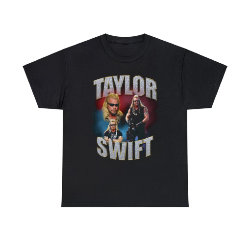 Taylor Swift Dog The Bounty Hunter Funny Tee – Funny Shirts, Parody Tees, Tiktok Shirt, Funny Gift Tee, Funny Taylor Swift, Tour Shirt