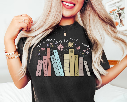 Its A Good Day To Read A Book Sweatshirt, Book Lover Shirt, Books Tee, Floral Sweater, Teacher Crewneck, Bookish Reading Top, Librarian Tee