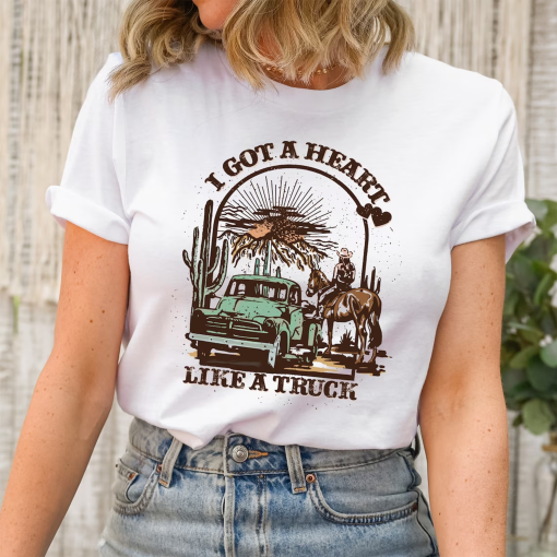 Heart Like A Truck T-Shirt, I Got A Heart Like A Truck T-Shirt, Country Music Shirt, Western Shirt, Truck Shirt, Valentines Shirt