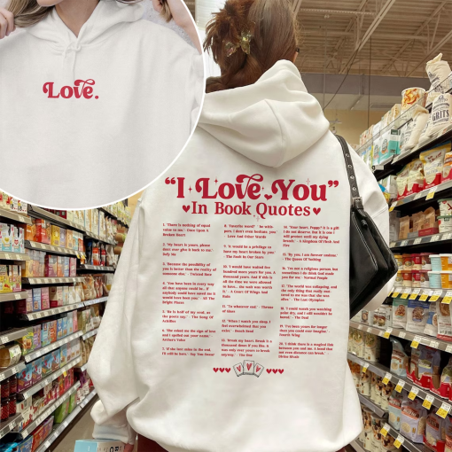 Different Ways Say I Love You In Book Quotes Sweatshirt, I Love You Hoodie, Aesthetic Love You Hoodie, Valentine Gift For Her