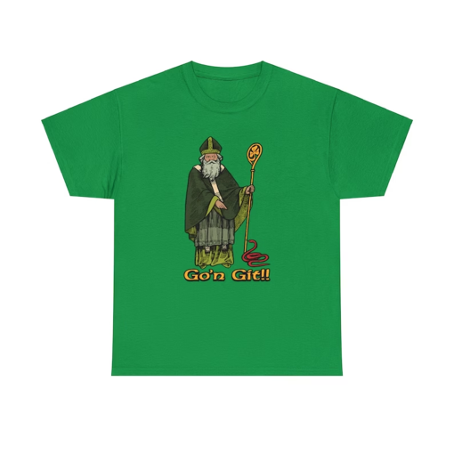 Funny Go’n Git St. Patrick T-Shirt | Humorous St. Paddy’s Day Tee | Irish Celebration Shirt