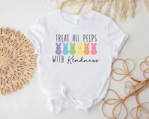 Treat All Peeps With Kindness Shirt, Teachers Easter Shirt, Easter Gift For Teacher, Teachers Easter Day Outfit, Teacher Bunny Shirt Gift