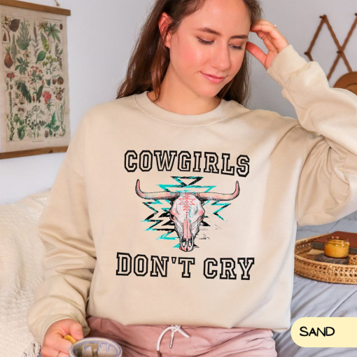 Cowgirls Don’t Cry Sweatshirt, Cowgirls Hoodie, Western Sweatshirt, Country Music Hoodie, Gift For Cowgirl, Western Sweatshirt Unisex c4