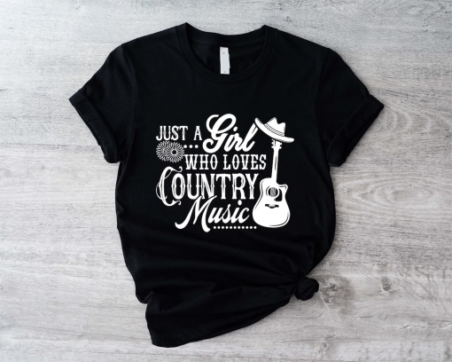 Just a Girl Who Loves Country Music Shirt, Country Concert Shirt, Guitar Music Shirt, Western Music Tee, Country Music Lover Gift.