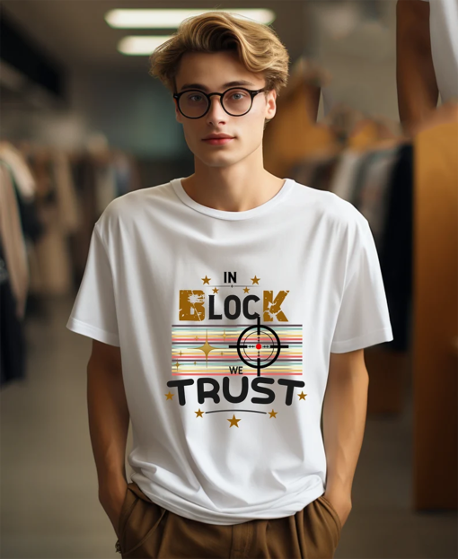 In Block We Trust T-Shirt Design – Instant Download shirt Files – Firearm Enthusiast Digital Graphics – Freedom Tee Print