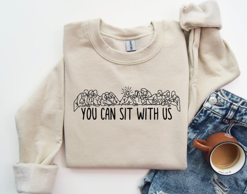 You Can Sit With Us, Christian T-Shirt, Religious Gift, Jesus Sweatshirt, Christian Church Apparel, Easter Lords, Kindness Faith Based Shirt