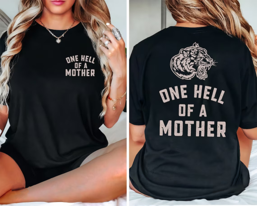 One Hell Of A Mother, Cool Mom Gift, Happy Mothers Day, Oversized Mama Shirt, Mothers Day Gift, Mom Sweatshirt, Back Design Mom Long Sleeve,