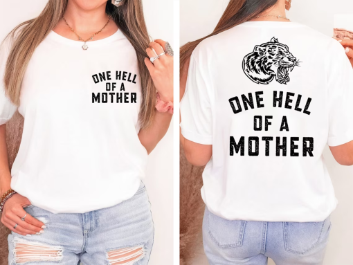 One Hell Of A Mother, Cool Mom Gift, Happy Mothers Day, Oversized Mama Shirt, Mothers Day Gift, Mom Sweatshirt, Back Design Mom Long Sleeve,