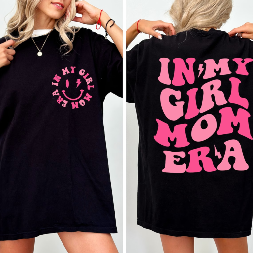 Comfort Colors® My Girl Mom Era T Shirt, Mama Shirt, Mothers Day Shirt, Gift For Mom, In My Girl Mom Era Shirt, Girl Mom Era Shirt, Mom Gift