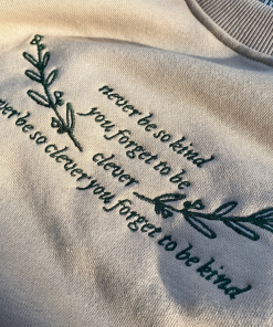 Never Be So Kind Crewneck Sweatshirt, Marjorie…