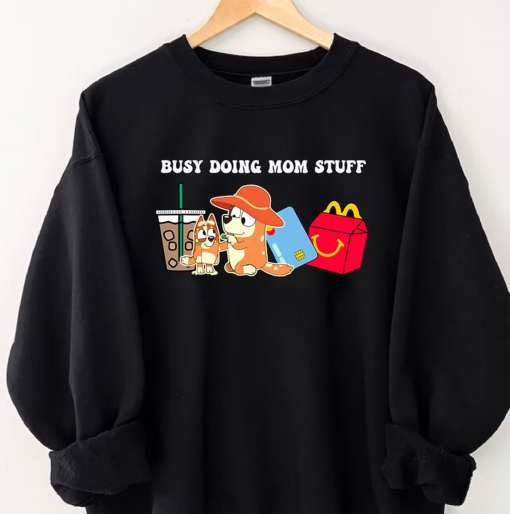 Busy Doing Mom Stuff Sweatshirt, Funny Mom Graphic Sweaters, Retro Blueys Mum Crewneck, Mama T-shirt, Mothers Day Gifts For Her