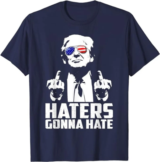 Trump T Shirt 2024 Haters Gonna Hate Funny Tshirt Men