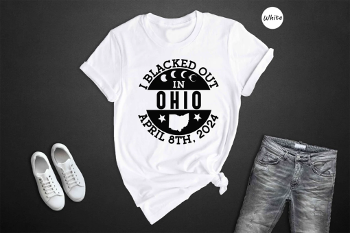 I Blacked Out In Ohio Shirt, Ohio Eclipse Shirt, Celestial Shirt, Eclipse Event 2024 Shirt, April 8th 2024 Total Solar Eclipse