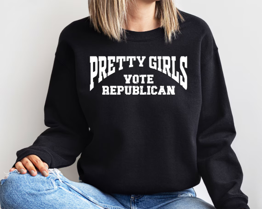 Pretty Girls Vote Republican Sweatshirt,2024 Election T-Shirt