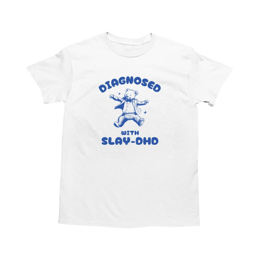 Diagnosed With Slay-DHD, Funny ADHD Shirt, Bear T Shirt, Dumb Y2k Shirt, Stupid Vintage Shirt, Mental Health Cartoon Tee, Silly Meme Shirt