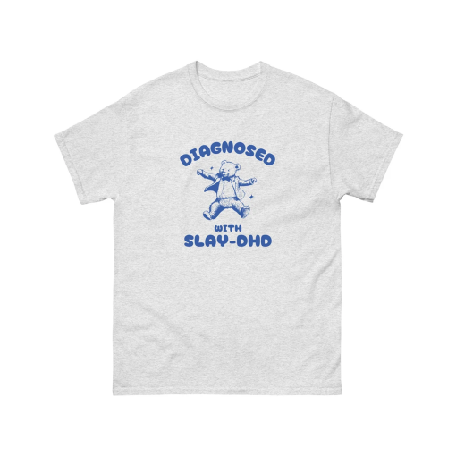 Diagnosed With Slay-DHD, Funny ADHD Shirt, Bear T Shirt, Dumb Y2k Shirt, Stupid Vintage Shirt, Mental Health Cartoon Tee, Silly Meme Shirt