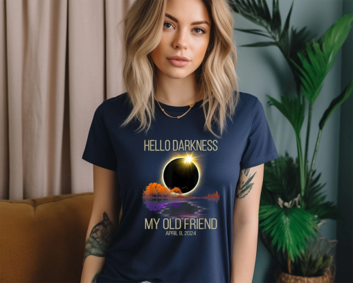 Total Solar Eclipse Shirt, Hello Darkness Shirt, April 8th 2024 Shirt, Eclipse Event Shirt, Funny Eclipse Shirt, Joke Shirt, Sarcastic Shirt