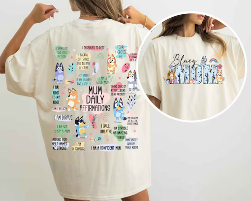 Bluey Mom Two Sides Shirt, Mum Daily Affirmations, Bluey Family Shirt, Family Matching Shirt, Bluey Birthday T-shirt, Mothers Day Shirt.