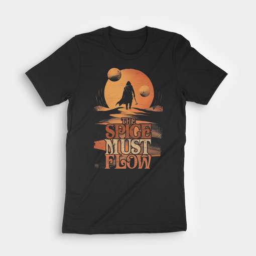 The Spice Must Flow Vintage Shirt, Dune Quotes