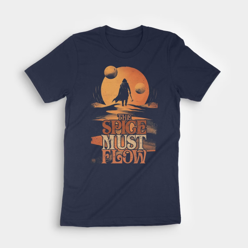 The Spice Must Flow Vintage Shirt, Dune Quotes