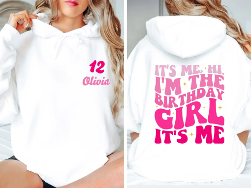 Custom Birthday Sweatshirt, It’s Me Hi I’m the Birthday It’s Me Back and Front Hoodie, Birthday Party Gift Sweatshirt, Custom Birthday Shirt